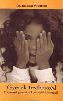 Dr. Richard C. Woolfson - Gyerek testbesz�d