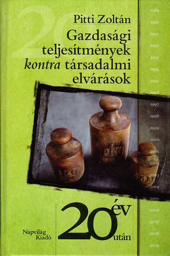 Pitti Zolt�n - Gazdas�gi teljes�tm�nyek kontra t�rsadalmi elv�r�sok