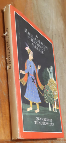 A hullad�mon huszon�t mes�je -szanszkrit t�nd�rmes�k