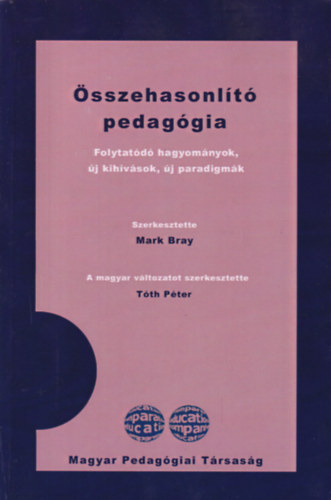 Tth Pter, Mark Bray - sszehasonlt Pedaggia - Folytatd hagyomnyok, j kihvsok, j paradigmk