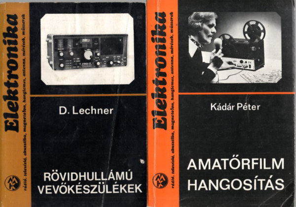 Boriszov-Frolov, Kdr Pter - 3 db Elektronika sor knyv: Egyszer mrkszlkek amatrknek, Amatrfilm hangosts, Rvidhullm vevkszlkek