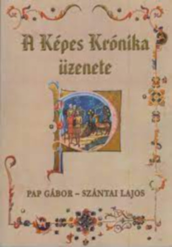 Pap Gbor, Szntai Lajos - A KPES KRNIKA ZENETE