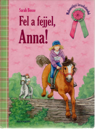 Sarah Bosse - Fel a fejjel, Anna! - Malomv�lgyi lovaskalandok