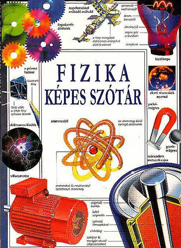 Corinne Stockley - Chris Oxlade - Jane Wertheim - Fizika képes szótár