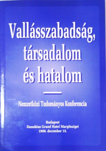 Erdei L. Tams (szerk.) - Vallsszabadsg, trsadalom s hatalom