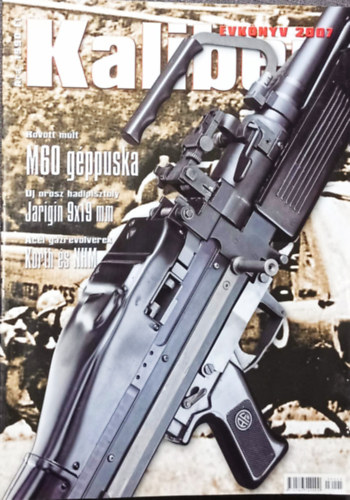 Kalmár Zoltán (szerk.) - Kaliber Évkönyv 2007.