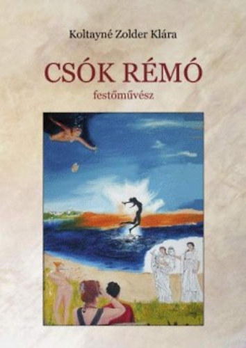 Cs�k R�m� - Cs�k R�m� fest�m�v�sz - Dedik�lt