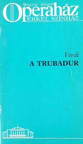 Verdi: A trubadur