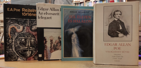 Edgar Allan Poe - 4 db E. A. Poe: Az elveszett l�legzet + Arthur Gordon Pym, a tenger�sz + Rejtelmes t�rt�netek + T�l �leten �s hal�lon