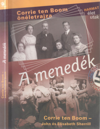 Corrie ten Boom with John & Elizabeth Sherrill - A menedék - Corrie ten Boom visszaemlékezései 1892-1945