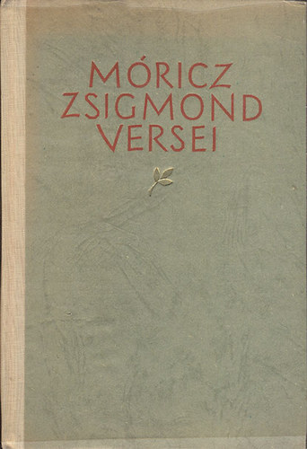 Gell�rt Oszk�r (szerk.) - M�ricz Zsigmond versei