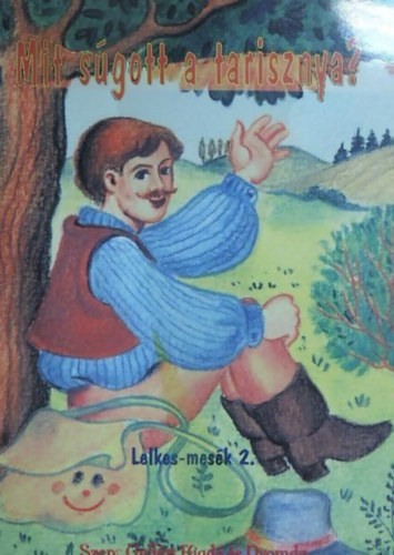 Lelkes Mikls - Lelkes mesk 2. - Mit sgott a tarisznya?