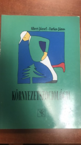 Farkas J�nos Albert J�zsef - K�rnyezetszociol�gia