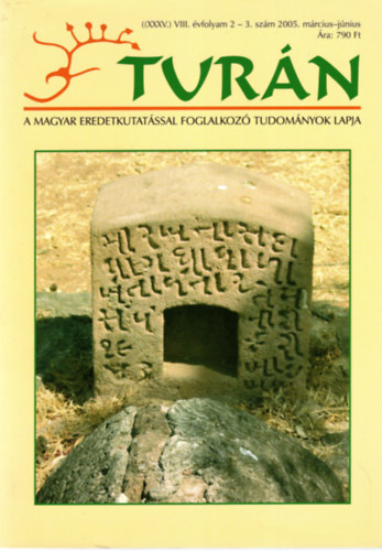 B�rdi L�szl� dr., B�r�czky G�bor - Tur�n [A magyar eredetkutat�ssal foglalkoz� tudom�nyok lapja] (XXXV.) VIII. �vfolyam,2-3. sz�m 2005. m�rcius--j�nius