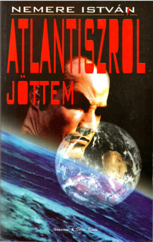 Nemere Istv�n - Atlantiszr�l j�ttem