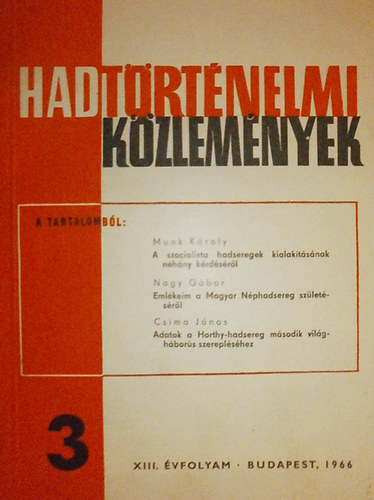 Moln�r P�l (szerk.) - Hadt�rt�nelmi k�zlem�nyek XIII. �vfolyam 3. sz�m