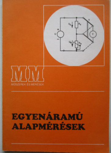 Dr. Szenes Gy�rgy - Egyen�ram� alapm�r�sek