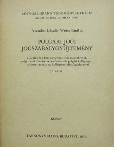Asztalos Lszl, Weiss Emilia - Polgri jogi jogszablygyjtemny II.