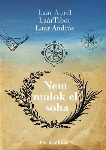 Lar Andrs; Lar Aurl; Lar Tibor - Nem mlok el soha