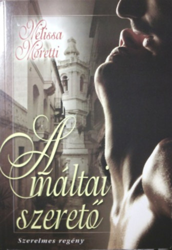 Melissa Moretti - A máltai szerető