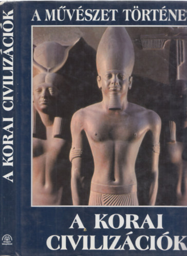 Paz Mart�nez Munoz - A korai civiliz�ci�k (A m�v�szet t�rt�nete)