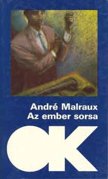 Andr� Malraux - Az ember sorsa