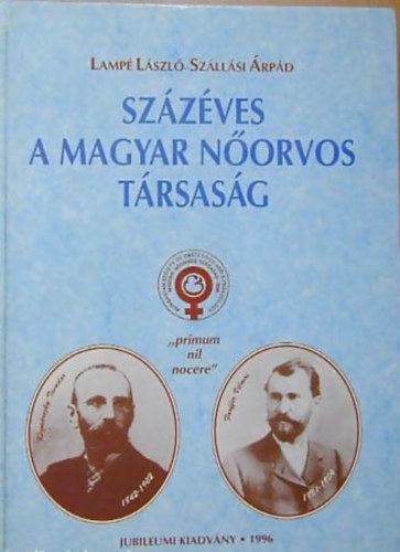 Szllsi rpd, Lamp Lszl - Szzves a Magyar Norvos Trsasg