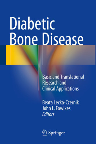 Beata Lecka-Czernik, John L. Fowlkes - Diabetic Bone Disease