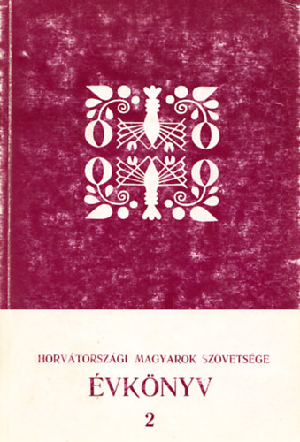 Horvátországi Magyarok Szövetsége Évkönyv 2.
