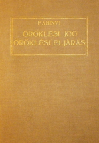 Dr. Fabinyi Tihamr - Magyar Magnjog IV.: rklsi jog s rksdsi eljrs