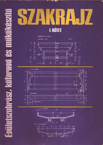 Somorjai Antal - Épületszobrász, kőfaragó és műkőkészítő szakrajz I.