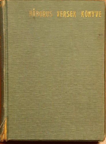 Szabolcska Mihály (szerk.) - Háborus versek könyve: Magyar költők 1914-1915-ben
