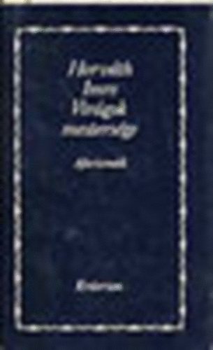 Horv�th Imre - Vir�gok mesters�ge  (aforizm�k)