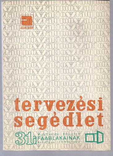 Agrober tervezési segédlet - Állattartási épületek fa-ablakainak kiviteli terveihez