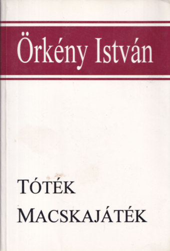 �rk�ny Istv�n - T�t�k - Macskaj�t�k