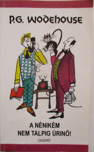 P.G.Wodehouse - A n�nik�m nem talpig �rin�!