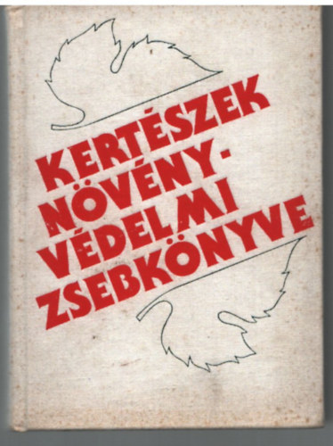 Dr. Bognár Sándor - Kertészek növényvédelmi zsebkönyve