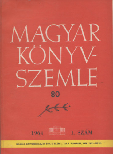 Magyar k�nyvszemle - 80. �vf. 1. sz�m, 1964