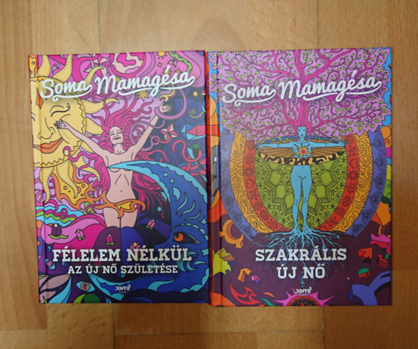 Soma Mamagésa - 2 könyv a nőiességről: Félelem nélkül - Az új nő születése, Szakrális új nő