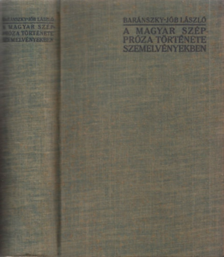 Barnszky-Jb Lszl - A magyar szpprza trtnete szemelvnyekben