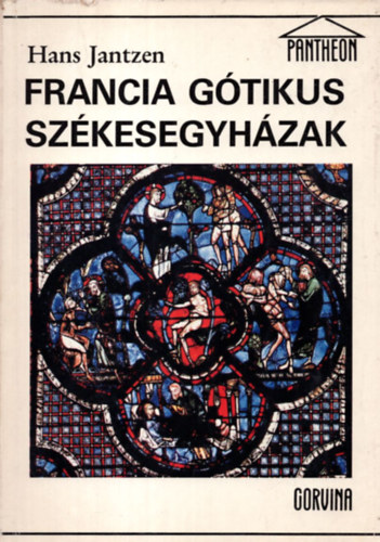 Hans Jantzen - Francia gtikus szkesegyhzak