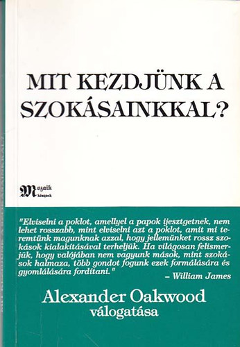 Alexander Oakwood - Mit kezdj�nk a szok�sainkkal?
