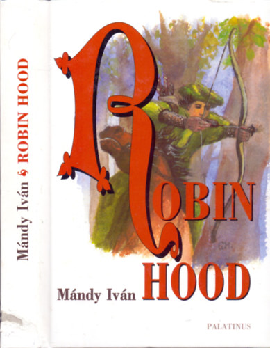 Mándy Iván - Robin Hood