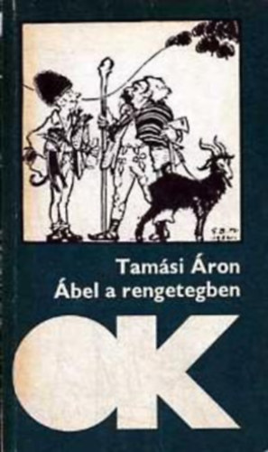 Tamási Áron - Ábel a rengetegben