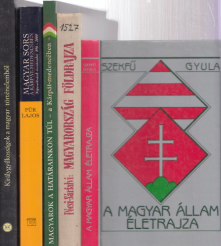 5 db knyv Magyarorszgrl: A magyar llam letrajza + Magyarorszg fldrajza + Magyarok a hatrainkon tl + Magyar sors a Krpt-medencben + Kirlygyilkossgok a magyar trtnelembl