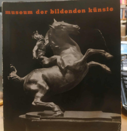 Kossuth Nyomda - F�hrer durch die Sammlungen des Museums der Bildenden K�nste