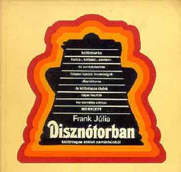 Frank Jlia - Diszntorban