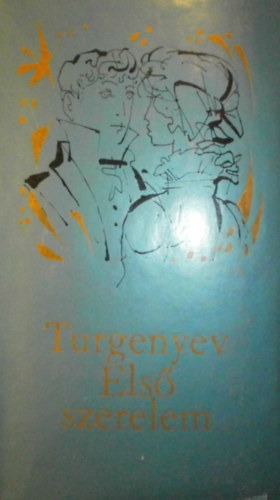 Turgenyev - Els� szerelem