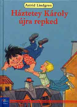 Astrid Lindgren - H�ztetey K�roly �jra repked