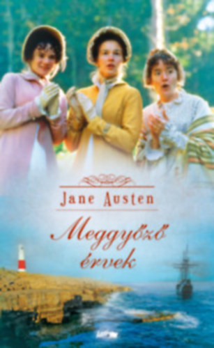 Jane Austen - Meggyőző érvek